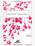 How Far Is It To Bethlehem by - Ijames Molly - for 2-Part