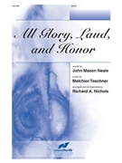 All Glory Laud & Honor by - Nichols Richard - for SATB