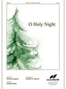 O Holy Night by - Nichols Richard - for SATB and Piano