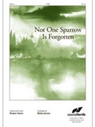 Not One Sparrow Is Forgotten by - Ijames Molly - for TTBB