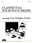 Classics For Four-plus Brass by - Smith Douglas - for Trumpet 2 (2nd Part)