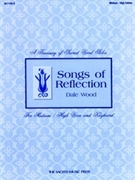 Songs Of Reflection by Wood Dale for Medium High Voice