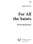 For All The Saints by McChesney Kevin - McChesney Kevin - for Organ Score