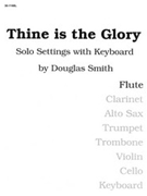 Thine Is the Glory - Flute by - Smith Douglas - for Fl