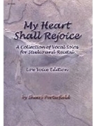 My Heart Shall Rejoice by Porterfield Sherri - Porterfield Sherri - for Low Voice Collection
