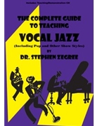 Complete Guide To Teaching Vocal Jazz by Zegree Steve for Teacher Book