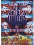 Orffestrations About American Heroes forrest Linda - Forrest Linda - for Unison Collection