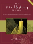 Birthday Of A King by Larson Lloyd - Larson Lloyd - for Medium Voice and Piano