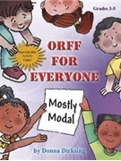 Orff for Everyone Mostly Modal by Dirksing Donna for Unison Collection (w/Reproducibles)