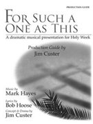 For Such a One as This - Production Guide (Reproducible) by Hayes Mark for Text