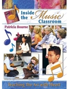 Inside The Music Classroom by Bourne Patricia for Text