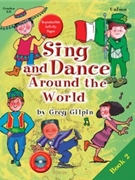 Sing & Dance Around The World 2 by Gilpin Greg for Unison Collection (Bk2/CD/Repro)