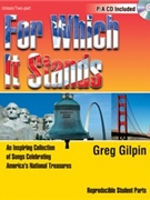 For Which It Stands by Gilpin Greg for Unison/2-Part (Bk/cd/reproducibles)