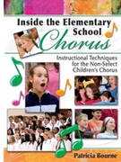 Inside The Elementary School Chorus by Bourne Patricia for Text and DVD