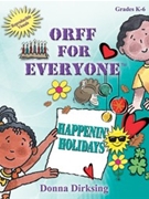 Orff for Everyone Happenin' Holidays by Dirksing Donna for Unison Collection (w/Reproducibles)
