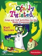 Totally Twisted by Burrows Mark for Book/Enh CD (Bk/CD/Repros)