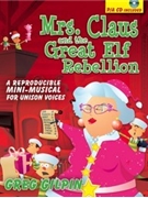 Mrs Claus & The Great Elf Rebellion by Gilpin Greg for Teacher Book (Bk/enhanced Cd/repro)