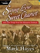 Swing Low Sweet Chariot by Hayes Mark - Hayes Mark - for Medium-Low Voice Co