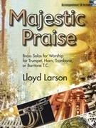 Majestic Praise by Lloyd Larson - Larson Lloyd - for Brass and Piano (W / cd)
