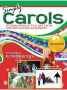 Simply Carols by Schram Ruth Elaine - Ruth Elaine Schram - for Unison/2-Part (W/reproducibles)