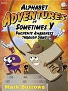 Alphabet Adventures Of Sometimes Y by Burrows Mark for Director's Kit (Bk/CD/Repros)