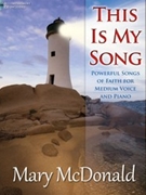 This Is My Song by McDonald Mary - McDonald Mary - for Medium Voice (w/ CD)
