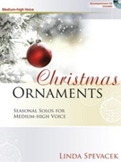 Christmas Ornaments by Linda Spevacek - Spevacek Linda - for Medium High Voice (Book/CD)
