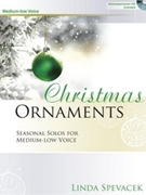 Christmas Ornaments by Linda Spevacek - Spevacek Linda - for Medium Low Voice (Book/CD)
