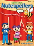 Nothing But Notespellers by Weese D Brian for Game Collection (Bk/reproducibles)