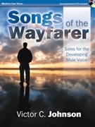 Songs Of The Wayfarer by Johnson Victor C - Johnson Victor C - for Medium Low Voice (w/ CD)