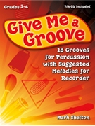 Give Me A Groove by Shelton Mark for Book and CD