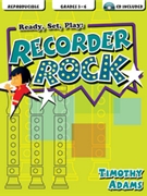 Ready Set Play: Recorder Rock by Adams Tim for Book