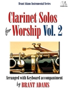 Clarinet Solos For Worship Volume 2 by - Adams Brant - for Bb Clarinet (Vol 2 W / cd (solo P)