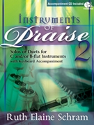Instruments of Praise 2 by - Schram Ruth Elaine - for C Bb Inst