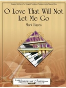 O Love That Will Not Let Me Go by Traditional Hymn - Hayes Mark - for Brass Quintet