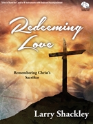 Redeeming Love by Shackley Larry for Bb/C Instr