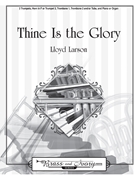 Thine Is the Glory by - Larson Lloyd - for Brass Quintet