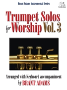 Trumpet Solos for Worship Vol. 3 by - Adams Brant - for Trumpet
