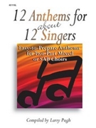 12 Anthems For About 12 Singers by - Pugh Larry - for 2-Part Mixed