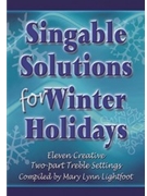 Singable Solutions For Winter Holidays by - Lightfoot Mary Lynn - for 2-Part