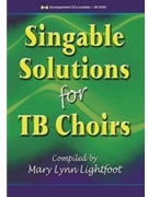 Singable Solutions For TB Choirs by - Lightfoot Mary Lynn - for TB (Tb)