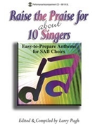 Raise The Praise For About 10 Singers by - Pugh Larry - for SAB