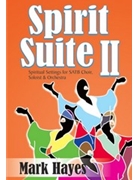 Spirit Suite II by Hayes Mark for SATB