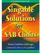 Singable Solutions For SAB Choirs by - Lightfoot Mary Lynn - for SAB (Sab)