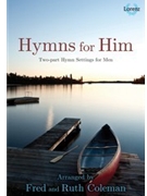 Hymns for Him by - Coleman Fred and Ruth - for TB