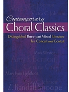 Contemporary Choral Classics by Various for 3-Part Mixed and Piano