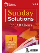 Sunday Solutions for SAB Choirs by Various for SAB and Piano