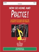 Now Go Home & Practice Bk 1 by Probasco Grable and M - Swearingen James - for Bb Clarinet
