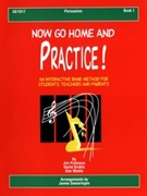 Now Go Home & Practice Bk 1 by Probasco Grable and M - Swearingen James - for Percussion