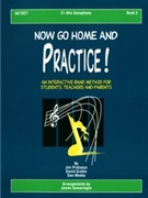 Now Go Home & Practice Bk 2 by Probasco Grable and M - Swearingen James - for Alto Saxophone
